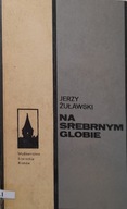 Na srebrnym globie Jerzy Żuławski