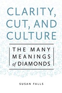 Clarity, Cut, and Culture: The Many Meanings of