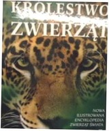 Królestwo zwierząt Nowa ilustrowana encyklopedia z