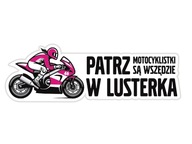 Naklejka ścigacz PATRZ W LUSTERKA MOTOCYKLISTKI XL