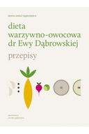 DIETA WARZYWNO-OWOCOWA DR EWY DĄBROWSKIEJ PRZEPISY