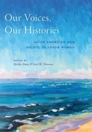 Our Voices, Our Histories: Asian American and