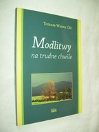 MODLITWY NA TRUDNE CHWILE - WAŻNY