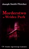 MORDERSTWO W WRIDES PARK - Joseph Smith Fletcher [KSIĄŻKA]