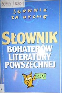 Słownik bohaterów literatury powszechnej -