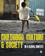 Childhood, Culture and Society: In a Global