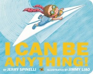 I Can Be Anything! Spinelli Jerry