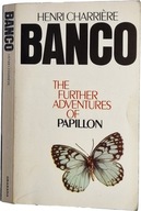 Henri Charriere - Banco: The Further Adventures of Papillon