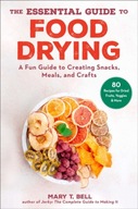 The Essential Guide to Food Drying: A Fun Guide