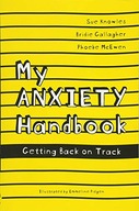 My Anxiety Handbook: Getting Back on Track
