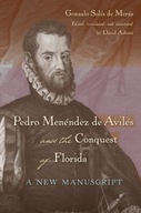 Pedro Menendez de Aviles and the Conquest of