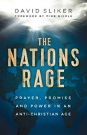 The Nations Rage - Prayer, Promise and Power in