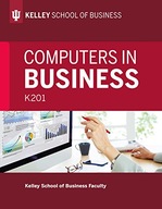 Computers in Business: K201 Kelley School of
