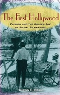 The First Hollywood: Florida and the Golden Age
