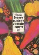 Domowe przetwory z owoców i warzyw Jurczenko i inni