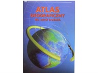 Atlas Geograficzny Dla szkół średnich - zbiorowa