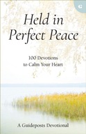 Held in Perfect Peace: 100 Devotions to Calm Your