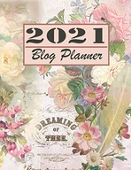 plan's, Bloggor's BLOG PLANNER 2021: Blog Planning Notebook Journal - Conte