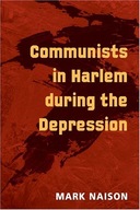 Communists in Harlem during the Depression Naison