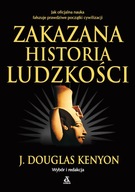 Zakazana historia ludzkości J. Douglas Kenyon