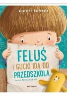 FELUŚ I GUCIO IDĄ DO PRZEDSZKOLA książka dzieci 3+