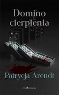 DOMINO CIERPIENIA, PATRYCJA ARENDT