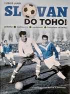 Slovan Bratysława do boju! Historie, wywiady