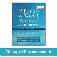 THE SHYNESS AND SOCIAL ANXIETY WORKBOOK, 3RD EDITION: PROVEN, STEP-BY-STEP