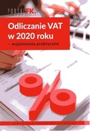 ODLICZANIE VAT W 2020 ROKU WYJASNIENIA PRAKTYCZNE