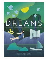 Dreams: Unlock Inner Wisdom, Discover Meaning,