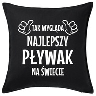 NAJLEPSZY PŁYWAK poduszka 50x50 prezent