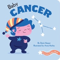 A Little Zodiac Book: Baby Cancer Harper Daria