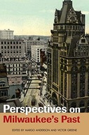 Perspectives on Milwaukee s Past group work