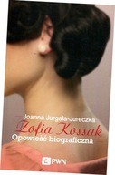 Zofia Kossak. Opowieść biograficzna