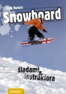 Snowboard. Śladami instruktora