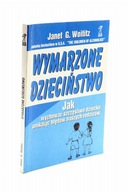 Wymarzone dzieciństwo Woititz