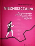 Niezniszczalne - Katarzyna Ratajczyk