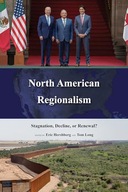 North American Regionalism: Stagnation, Decline, or Renewal? (The Americas