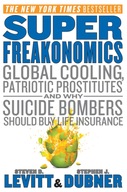 SuperFreakonomics: Global cooling, patriotic prostitutes and why suicide bo