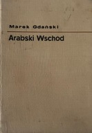 Arabski Wschód Marek Gdański