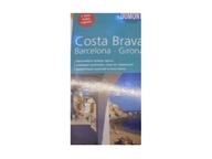 Costa Brava, Barcelona, Girona. Przewodnik