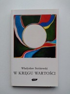 W kręgu wartości Władysław Stróżewski