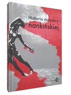 Książka HISTORIA MASAKRY NANKIŃSKIEJ - Dialog