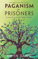 Paganism for Prisoners: Connecting to the Magic