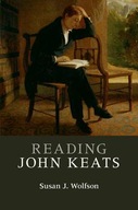 Reading John Keats Wolfson Susan J. (Princeton