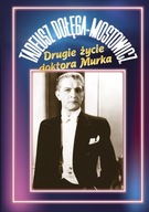 DRUGIE ŻYCIE DOKTORA MURKA Dołęga-Mostowicz