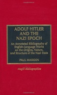 Adolf Hitler and the Nazi Epoch: An Annotated