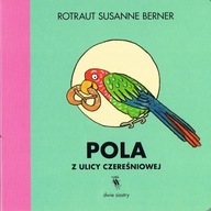 POLA Z ULICY CZEREŚNIOWEJ WYD 2 KSIĄŻKA