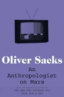 Oliver Sacks: An Anthropologist on Mars
