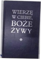 Wierzę w Ciebie Boże żywy - W/Wojdecki